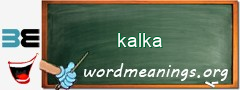 WordMeaning blackboard for kalka